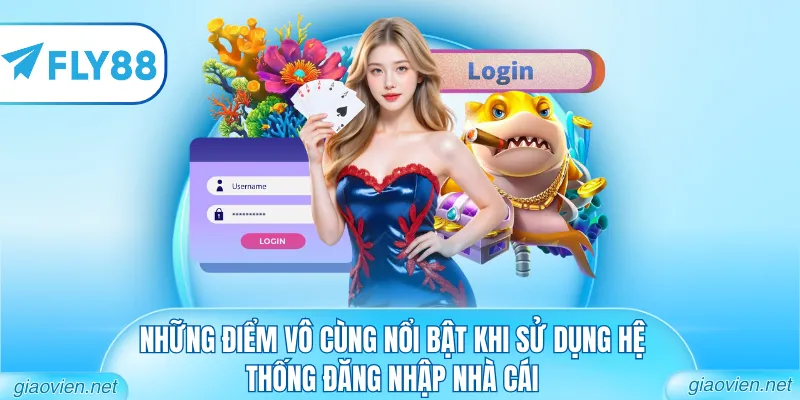 Đăng Nhập FLY88 - Hướng Dẫn Truy Cập Hệ Thống An Toàn 1 Những điểm vô cùng nổi bật khi sử dụng hệ thống đăng nhập nhà cái